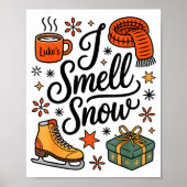 I Smell Snow Cute Christmas & Winter Vibes Lov Poster (Vorne)