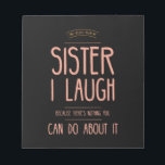 I smile funny ohrts for sisters aunties from broth notizblock<br><div class="desc">I smile funny ohrts for sisters aunties from brothers sissy birthday</div>