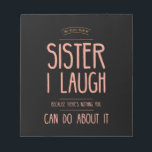 I smile funny ohrts for sisters aunties from broth notizblock<br><div class="desc">I smile funny ohrts for sisters aunties from brothers sissy birthday</div>