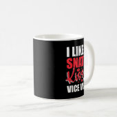 I Snatch Kisses & Vice Versa Funny Adult Sayin Kaffeetasse (VorderseiteRechts)