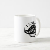 I Sneeze Sawdust Kaffeetasse (VorderseiteRechts)