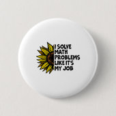 I Solve Math Problems Like It's My Job Funny Back  Button (Vorderseite)