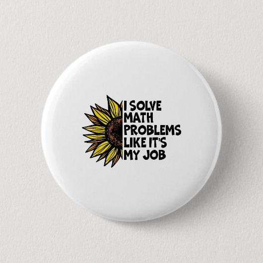 I Solve Math Problems Like It's My Job Funny Back  Button (Vorderseite)