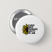 I Solve Math Problems Like It's My Job Funny Back  Button (Vorne & Hinten)