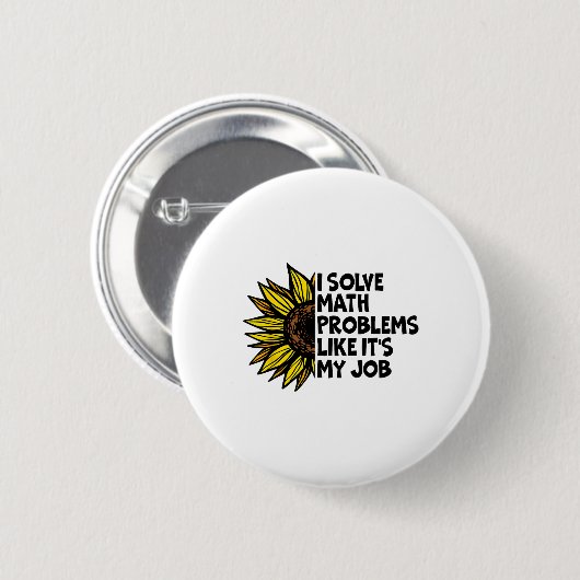 I Solve Math Problems Like It's My Job Funny Back  Button (Vorne & Hinten)