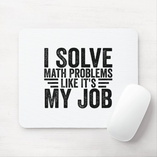 I Solve Math Problems Like It's My Job Funny Back  Mousepad (Mit Mouse)