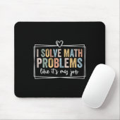 I Solve Math Problems Like It's My Job Funny Back  Mousepad (Mit Mouse)