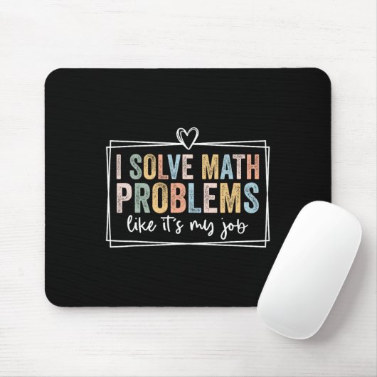 I Solve Math Problems Like It's My Job Funny Back  Mousepad (Mit Mouse)