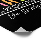I Solve Math Problems Like It's My Job Funny Back  Poster (Ecke)