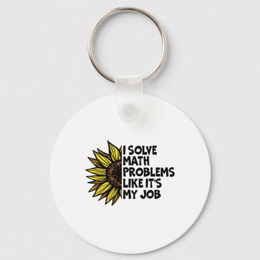 I Solve Math Problems Like It's My Job Funny Back  Schlüsselanhänger (Vorderseite)