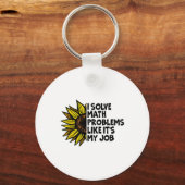 I Solve Math Problems Like It's My Job Funny Back  Schlüsselanhänger (Vorderseite)