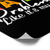 I Solve Math Problems Like It's My Job Funny Math  Poster (Ecke)