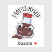 I Soy-ld My Funny Soy Sauce Pun Aufkleber (Blatt)