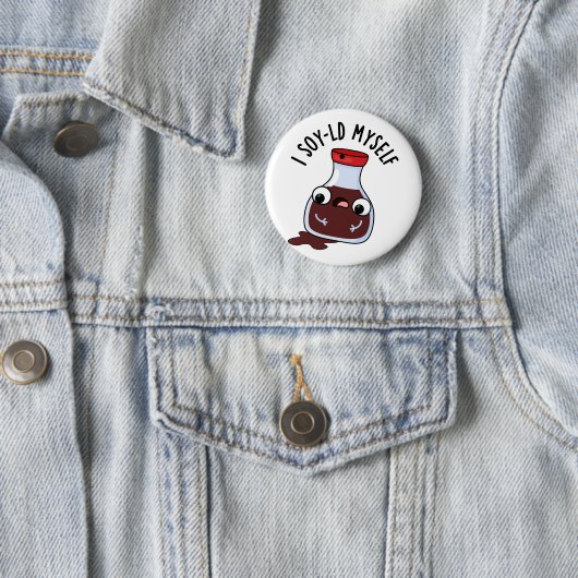 I Soy-ld My Funny Soy Sauce Pun Button (Beispiel)