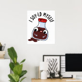 I Soy-ld My Funny Soy Sauce Pun Poster (Heimbüro)