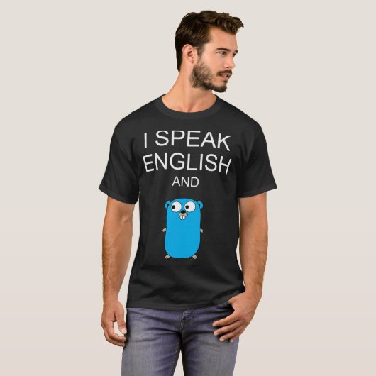 I Speak English and GO Programmers Humor  Sarcasm T-Shirt (Vorne ganz)