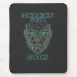 I Speak Fluent G-Code Syntax - CNC Programmer  Mousepad