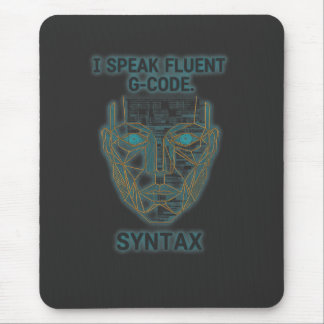 I Speak Fluent G-Code Syntax - CNC Programmer  Mousepad