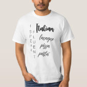 I Speak Fluent Italienische Lasagna Pizza Pasta T-Shirt (Vorderseite)