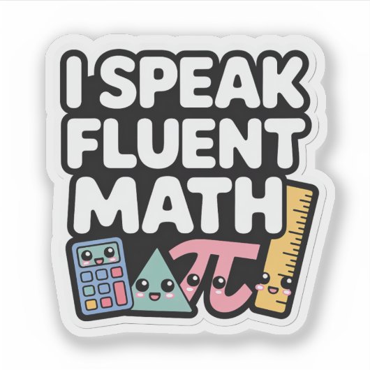 I Speak Fluent Math Funny Kawaii Teacher Aufkleber (Vorderseite)