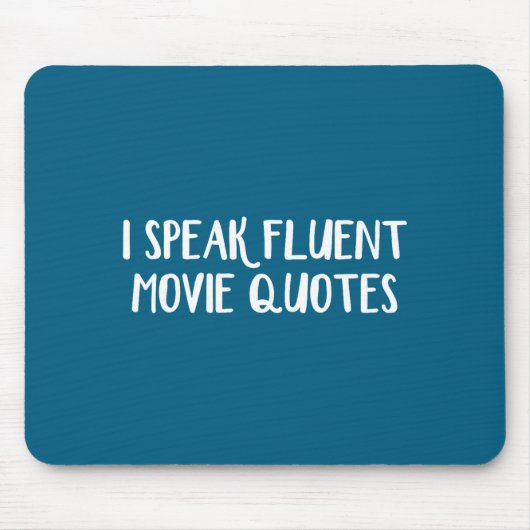 I Speak Fluent Movie Quotes  Mousepad (Vorne)