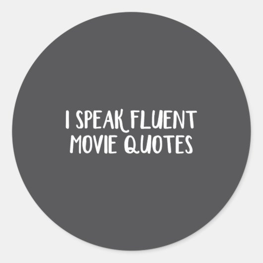 I Speak Fluent Movie Quotes Runder Aufkleber (Vorderseite)