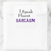 "I Speak Fluent Sarcasm" Funny Phrase Quadratischer Aufkleber (Tasche)