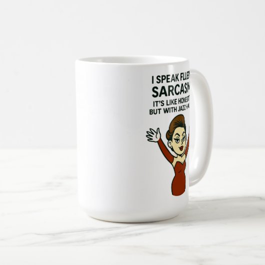 I Speak Fluent Sarcasm. Jazz Hands Mug Kaffeetasse (VorderseiteRechts)