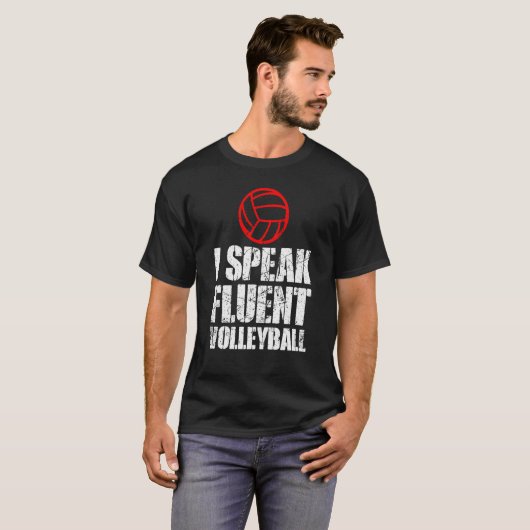 I Speak Fluent Volleyball For Men Women Kids  5 T-Shirt (Vorne ganz)
