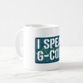 I Speak G-Code CNC Machinist Programmer Funny Kaffeetasse (Vorderseite Links)