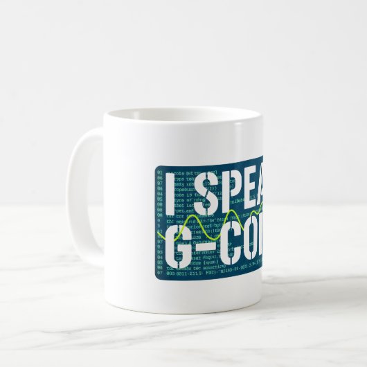 I Speak G-Code CNC Machinist Programmer Funny Kaffeetasse (Vorderseite Links)