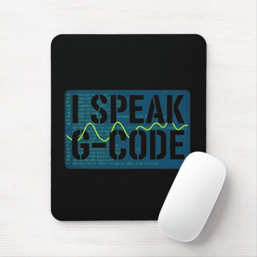 I Speak G-Code CNC Machinist Programmer Funny  Mousepad (Mit Mouse)