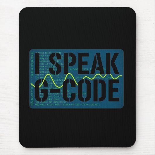 I Speak G-Code CNC Machinist Programmer Funny Mousepad (Vorne)