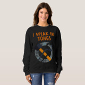 I Speak In Tongs Blacksmith  Humor Saying Sweatshirt (Vorne ganz)