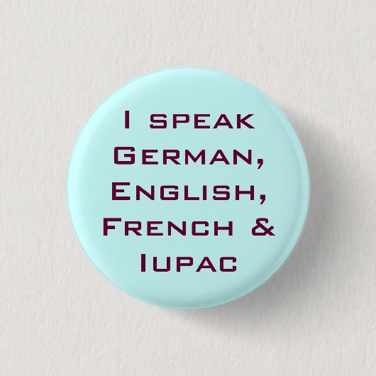 I speak IUPAC! Button (Vorderseite)