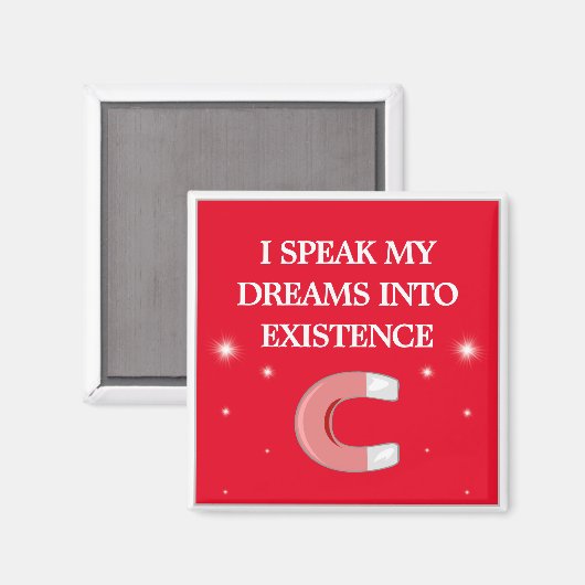 I Speak My Dreams Into Existence Magnet (Vorderseite/Rückseite)