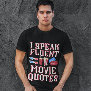 "I Speent Fluent Movie Quotes" Fun Movie Goer Typ T-Shirt
