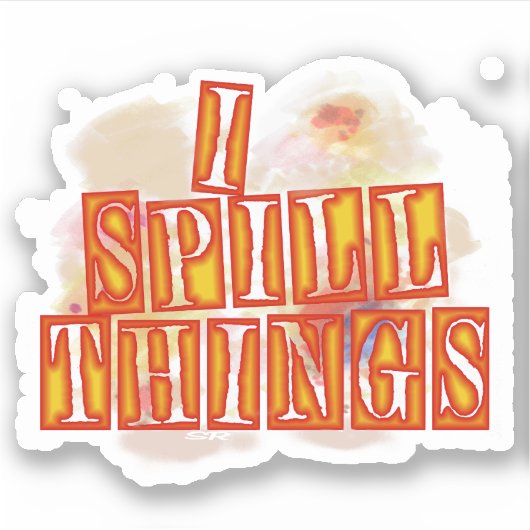 I Spill Things Kontur Sticker Spaß Geschenk (Vorderseite)
