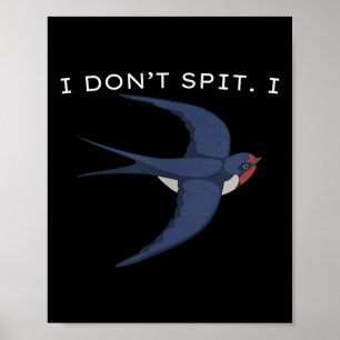 I Spit I Swallow Bird, Bird Lovers, Funny Bi Poster