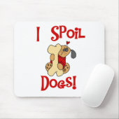 I Spoil Hunde Tshirts und Geschenke Mousepad (Mit Mouse)