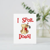 I Spoil Hunde Tshirts und Geschenke Postkarte (Stehend Vorderseite)