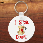 I Spoil Hunde Tshirts und Geschenke Schlüsselanhänger (Vorderseite)