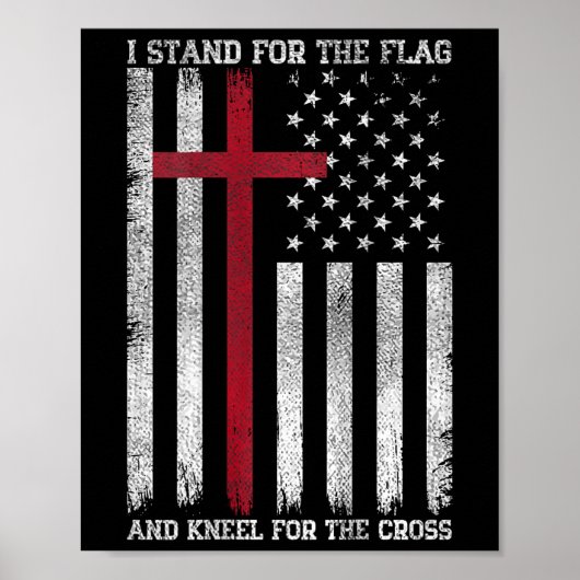 I Stand For The Flag Kneel For The Cross Usa Ameri Poster (Vorne)