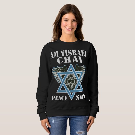 I Stand With Israel Am Yisrael Chai, Peace Now Sweatshirt (Vorne ganz)