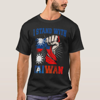 I Stand With Taiwan Support Taiwan I Stand With Ta T-Shirt