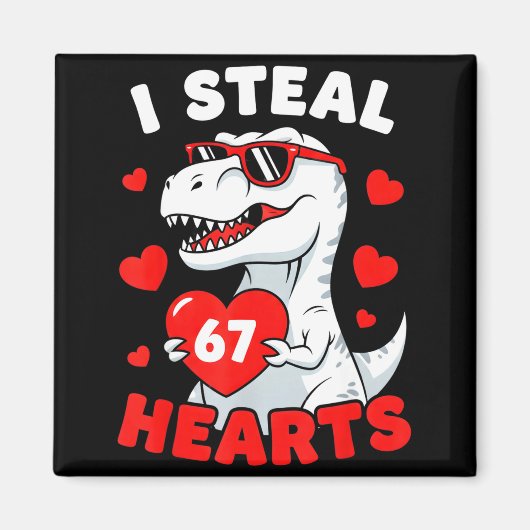 I Steal 67 Hearts Funny 67 Valentine Dinosaur Men Magnet (Vorne)