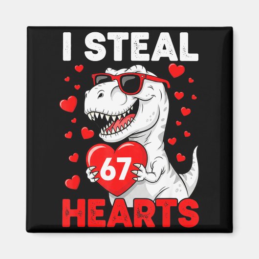 I Steal 67 Hearts Funny 67 Valentine Dinosaur Men Magnet (Vorne)