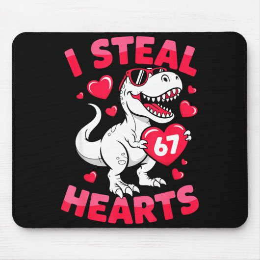 I Steal 67 Hearts Funny 67 Valentine Dinosaur Men  Mousepad (Vorne)
