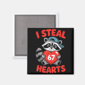 I Steal 67 Hearts Funny 67 Valentine Raccoon Men B Magnet (Vorderseite/Rückseite)