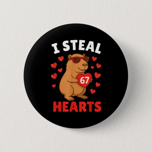 I Steal 67 Hearts Valentine’s Day 67 Meme 6 7 Capy Button (Vorderseite)